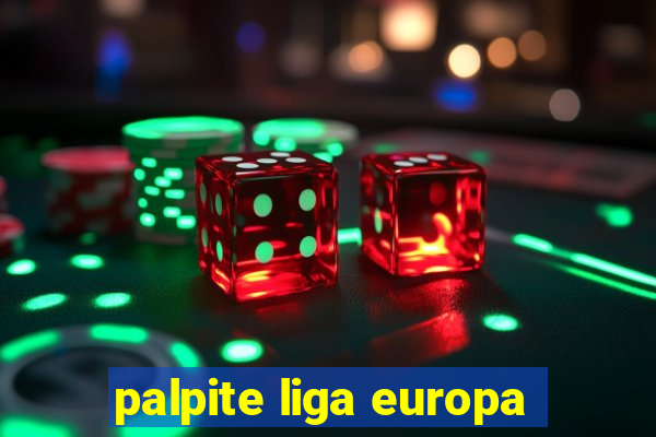 palpite liga europa