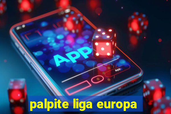 palpite liga europa