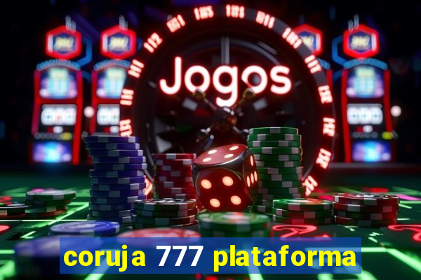 coruja 777 plataforma