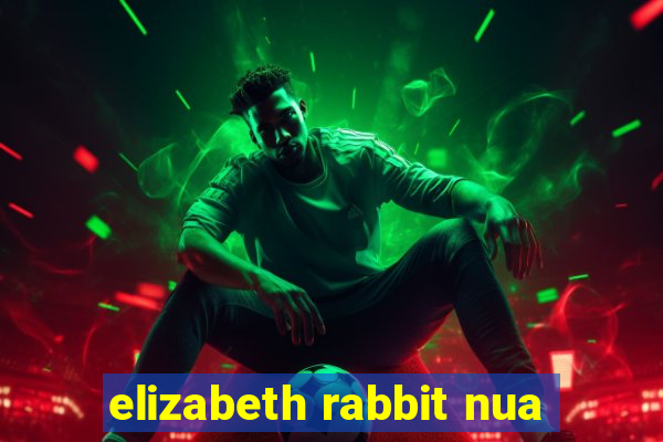 elizabeth rabbit nua