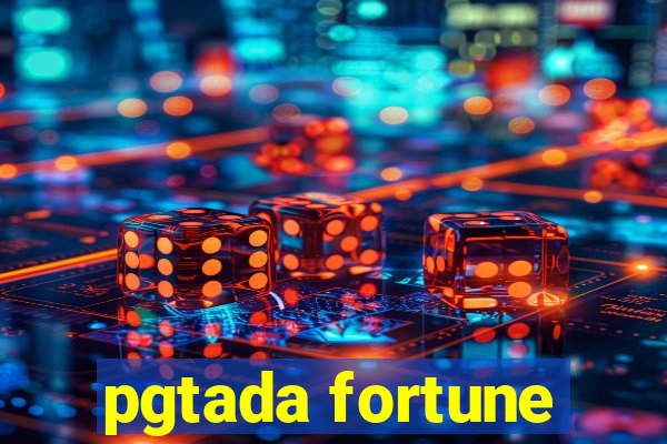 pgtada fortune