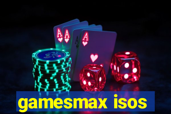 gamesmax isos