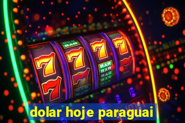 dolar hoje paraguai