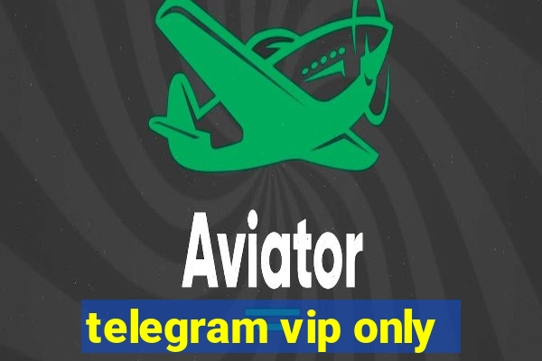 telegram vip only