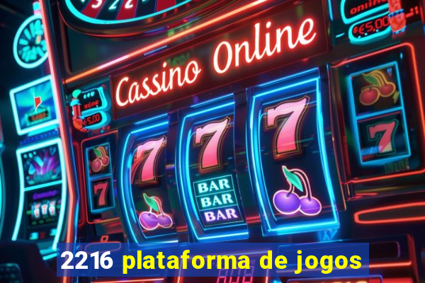 2216 plataforma de jogos