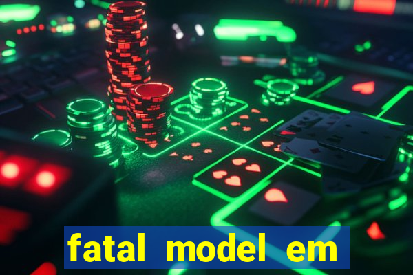 fatal model em porto nacional