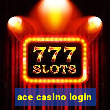 ace casino login