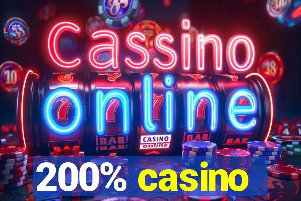 200% casino