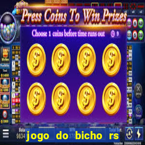 jogo do bicho rs resultado certo de hoje 14h 18h rs consulta