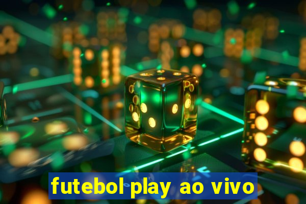 futebol play ao vivo