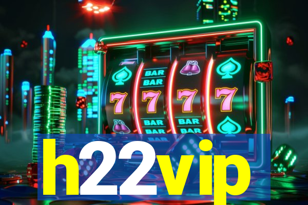 h22vip