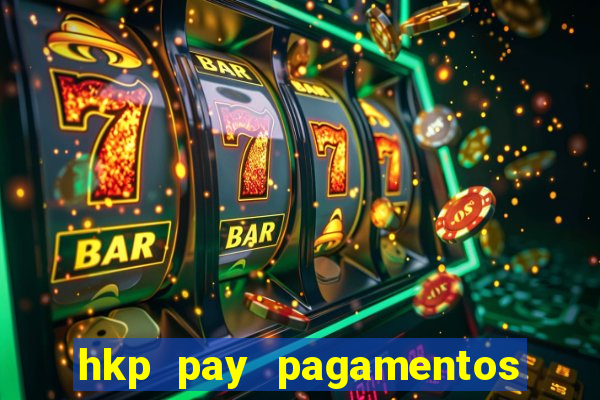 hkp pay pagamentos ltda jogo do tigre