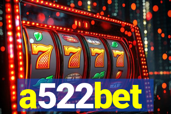 a522bet