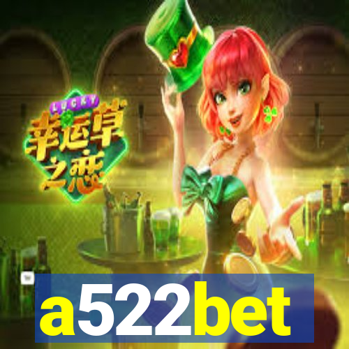 a522bet