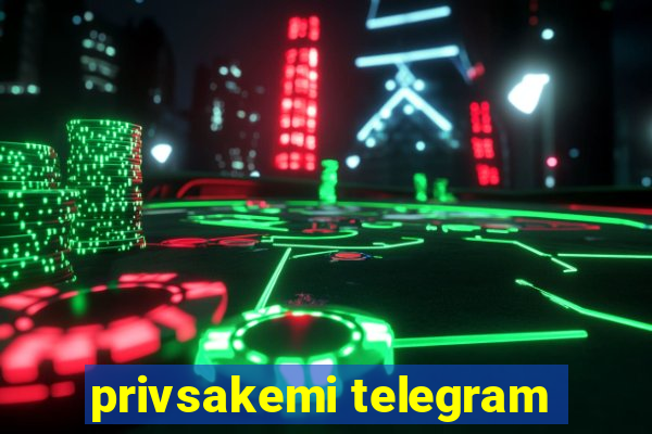 privsakemi telegram