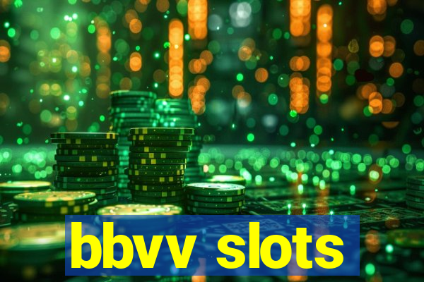 bbvv slots