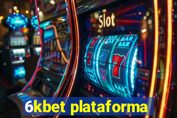 6kbet plataforma