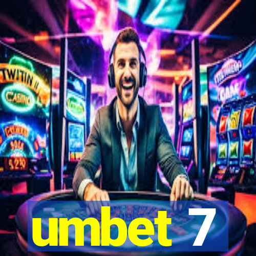 umbet 7