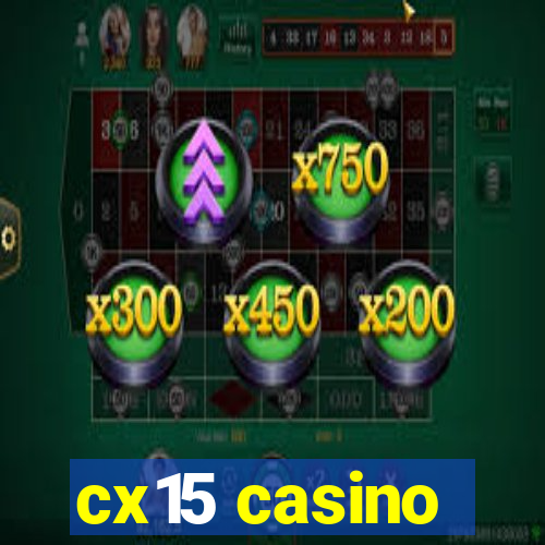 cx15 casino