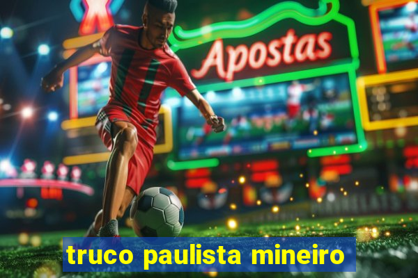 truco paulista mineiro