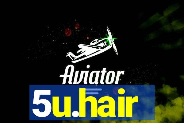 5u.hair