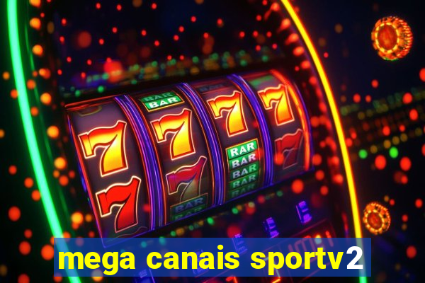 mega canais sportv2