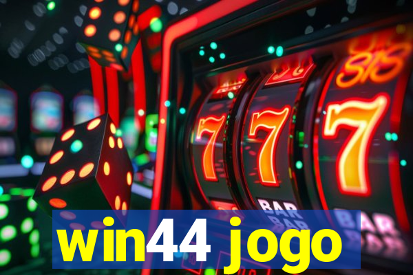 win44 jogo