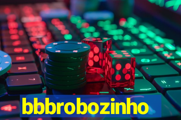 bbbrobozinho