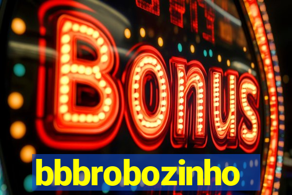 bbbrobozinho