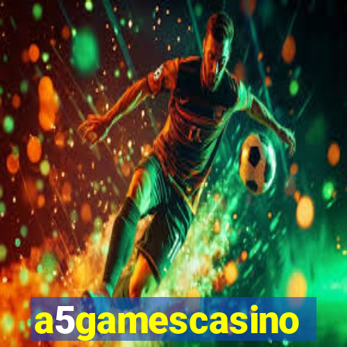 a5gamescasino