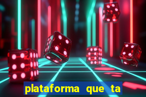 plataforma que ta pagando bem hoje