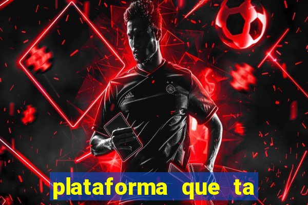 plataforma que ta pagando bem hoje