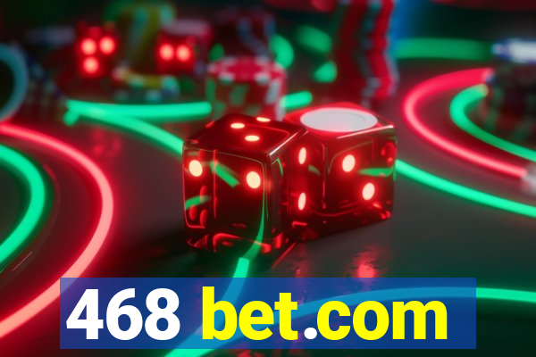 468 bet.com