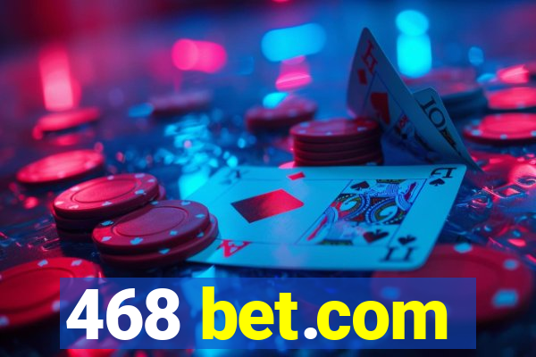 468 bet.com