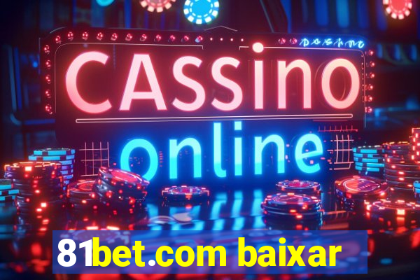 81bet.com baixar