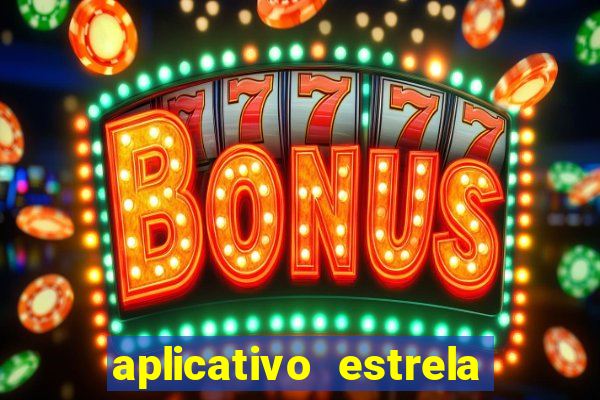 aplicativo estrela bet apk