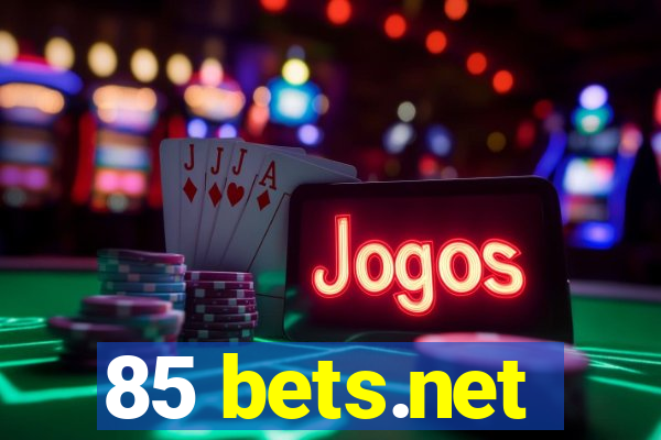 85 bets.net