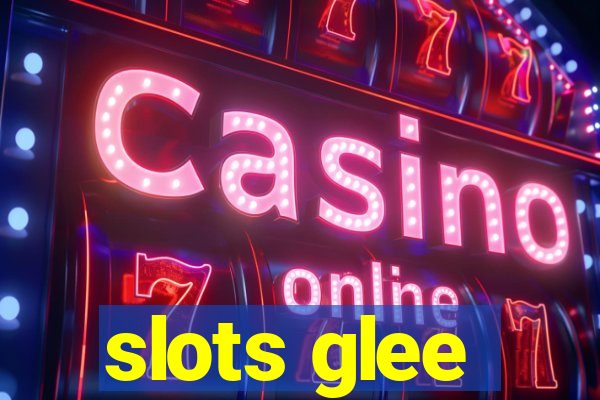 slots glee