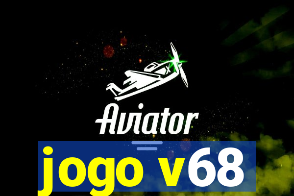 jogo v68