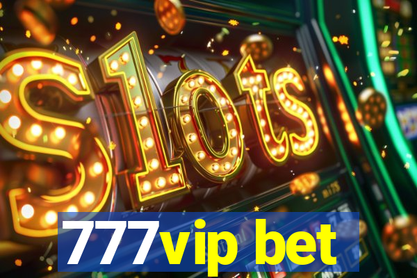 777vip bet