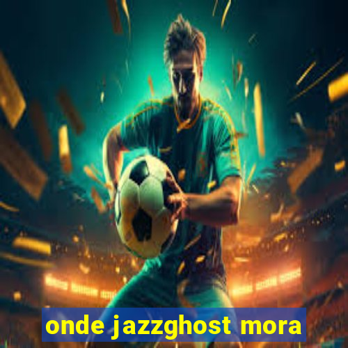 onde jazzghost mora