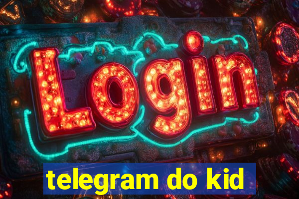 telegram do kid