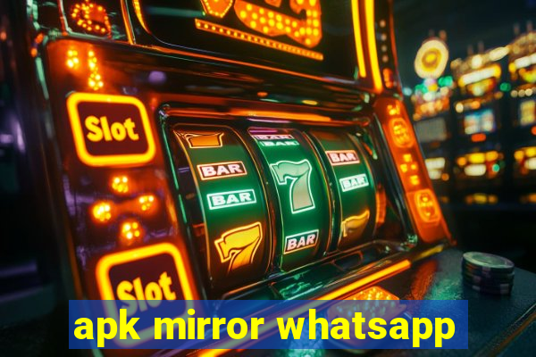 apk mirror whatsapp