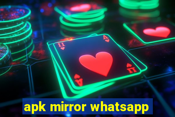 apk mirror whatsapp