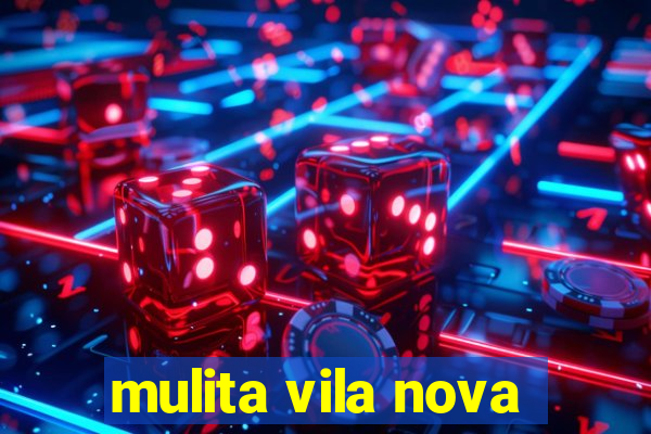 mulita vila nova