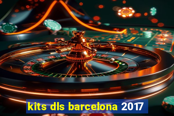 kits dls barcelona 2017