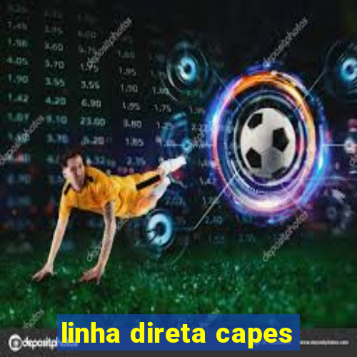 linha direta capes