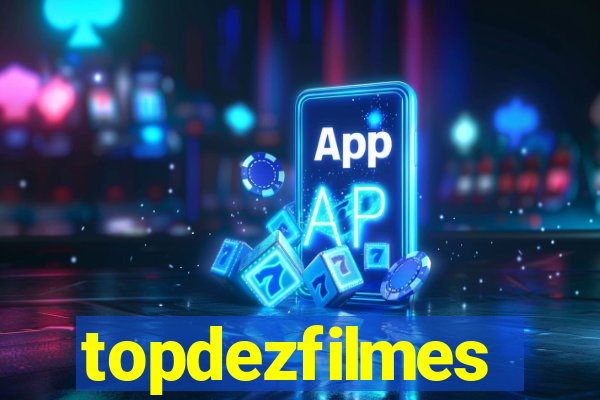 topdezfilmes