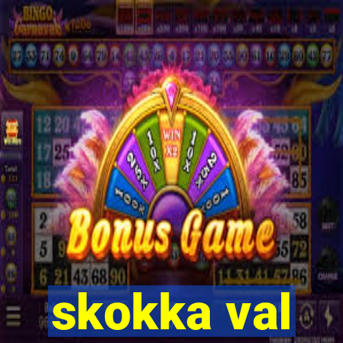 skokka val