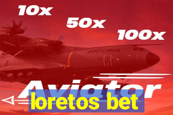 loretos bet